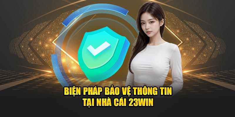 Biện pháp bảo vệ thông tin tại nhà cái 