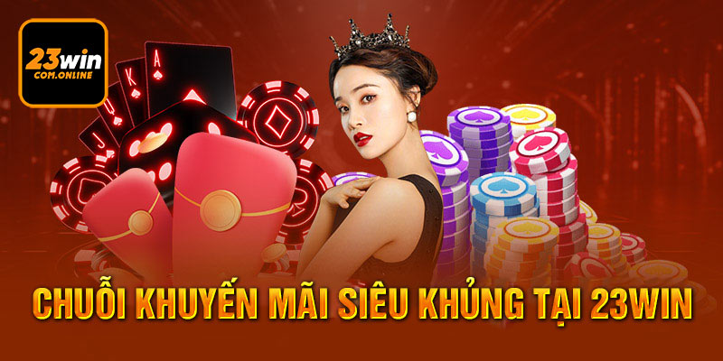 Các chương trình đang diễn ra tại 23win