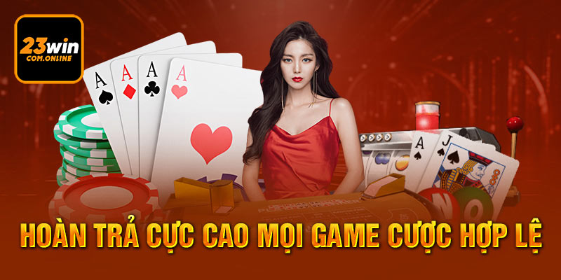 Hoạt động siêu hoàn trả mọi game cược