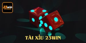 Tài Xỉu 23Win - Siêu Phẩm Của Làng Giải Trí Đổi Thưởng